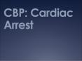 CBP: Cardiac Arrest PowerPoint PPT Presentation