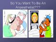 So You Want To Be An Anaesthetist??? PowerPoint PPT Presentation