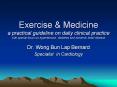 Exercise & Medicine a practical guideline on daily clinical practice with special focus on hypertension, diabetes and ischemic heart disease PowerPoint PPT Presentation