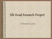 Silk Road Research Project A Parent Guide Question-Based