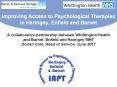 Improving Access to Psychological Therapies in Haringey, Enfield and Barnet A collaborative partnership between Whittington Health and Barnet, Enfield and Haringey MHT Dorian Cole, Head of Service. June 2011 PowerPoint PPT Presentation