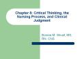 Chapter 8: Critical Thinking, the Nursing Process, and Clinical Judgment PowerPoint PPT Presentation