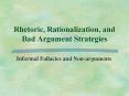 Rhetoric, Rationalization, and Bad Argument Strategies PowerPoint PPT Presentation