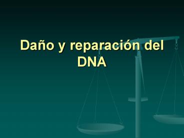 Daсo y reparaciуn del DNA