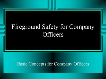 Fireground Safety for Company Officers
