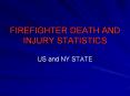 FIREFIGHTER DEATH AND INJURY STATISTICS PowerPoint PPT Presentation