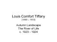 Louis Comfort Tiffany [1848  PowerPoint PPT Presentation