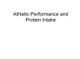 Athletic Performance and Protein Intake PowerPoint PPT Presentation