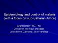 Epidemiology and control of malaria (with a focus on sub-Saharan Africa) PowerPoint PPT Presentation