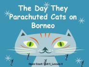 The Day They Parachuted Cats on Borneo