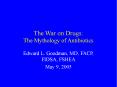 The War on Drugs: The Mythology of Antibiotics PowerPoint PPT Presentation