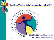 Building Vendor Relationships through ADR