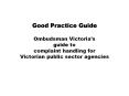 Good Practice Guide Ombudsman Victoria’s guide to complaint handling for Victorian public sector agencies PowerPoint PPT Presentation