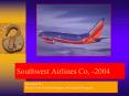 Southwest Airlines Co, -2004 PowerPoint PPT Presentation