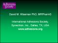 David M. Wiseman PhD, MRPharmS International Adhesions PowerPoint PPT Presentation