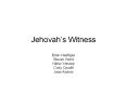 Jehovah’s Witness PowerPoint PPT Presentation
