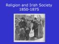 Religion and Irish Society 1850-1875 PowerPoint PPT Presentation