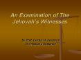 An Examination of The Jehovah’s Witnesses PowerPoint PPT Presentation
