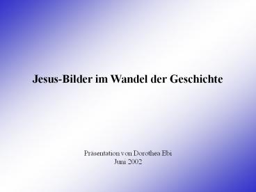 Prдsentation von Dorothea Ebi Juni 2002