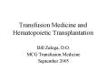 Transfusion Medicine and Hematopoietic Transplantation PowerPoint PPT Presentation