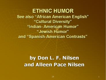 ETHNIC HUMOR See also 