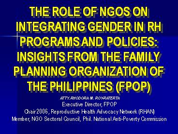 THE ROLE OF NGOS ON INTEGRATING GENDER IN RH PROGRAMS AND POLICIES
