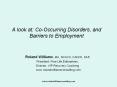 A look at: Co-Occurring Disorders, and Barriers to Employment PowerPoint PPT Presentation
