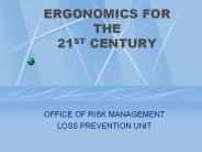 ERGONOMICS FOR THE 21ST CENTURY