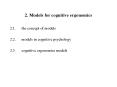 2. Models for cognitive ergonomics PowerPoint PPT Presentation