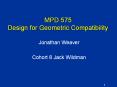 MPD 575 Design for Geometric Compatibility PowerPoint PPT Presentation