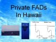 Private FADs In Hawaii Private FADs What are FADs? FAD=Fish PowerPoint PPT Presentation