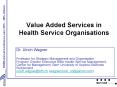 Value Added Services in Health Service Organisations PowerPoint PPT Presentation