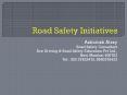 Ashutosh Atray Road Safety Consultant Ace Driving & Road PowerPoint PPT Presentation
