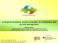 ecological sanitation: project examples for wastewater and excreta management PowerPoint PPT Presentation