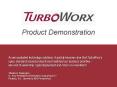 As we evaluated technology solutions, it quickly became clear that TurboWorx's open, standards-based products best matched our business priorities – low cost of ownership, rapid deployment and return-on-investment  Thodoros Topaloglou Sr. Vice PowerPoint PPT Presentation