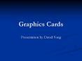 Graphics Cards PowerPoint PPT Presentation
