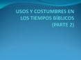 USOS Y COSTUMBRES EN LOS TIEMPOS B PowerPoint PPT Presentation