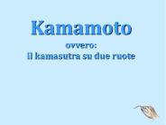 Kamamoto ovvero: il kamasutra su due ruote