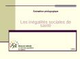 Animation pйdagogique   Les inйgalitйs sociales de santй PowerPoint PPT Presentation