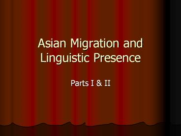 Asian Migration and Linguistic Presence