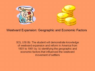 Westward Expansion: Geographic and Economic Factors