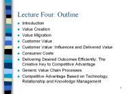 Lecture Four: Outline