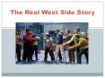 The Real West Side Story PowerPoint PPT Presentation