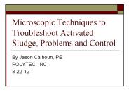 Microscopic Techniques to Troubleshoot Activated Sludge, Problems and Control