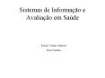 Sistemas de Informaзгo e Avaliaзгo em Saъde PowerPoint PPT Presentation