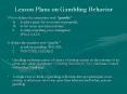 Lesson Plans on Gambling Behavior PowerPoint PPT Presentation