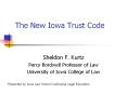 The New Iowa Trust Code PowerPoint PPT Presentation