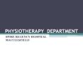 PHYSIOTHERAPY DEPARTMENT PowerPoint PPT Presentation