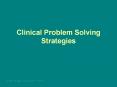 Clinical Problem Solving Strategies PowerPoint PPT Presentation