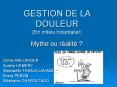 GESTION DE LA DOULEUR (En milieu hospitalier) PowerPoint PPT Presentation